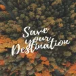 Save Your Destination Save Your Destination