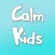 Calm Kids