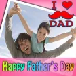 Happy Father’s Day Frames Happy Father’s Day Frames