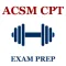 ACSM CPT Exam Prep & Practice
