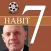 Habit 7 (with Video)