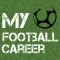 My Football Carèer