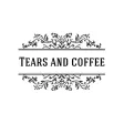 Tears And Coffee Tears And Coffee