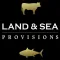 Land & Sea Provisions