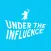 Under The Influence show