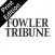 Fowler Tribune Print Edition