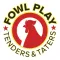 Fowl Play Tenders and Taters