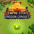 Empire Estate Kingdom Conquest Empire Estate Kingdom Conquest