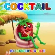 Cocktail - Beginner's Guide Cocktail - Beginner's Guide