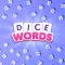 Dice Words