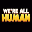We are all humans We are all humans
