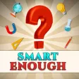 Trivia: Smart Enough