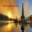 Hindi Morning Bhajans Hindi Morning Bhajans