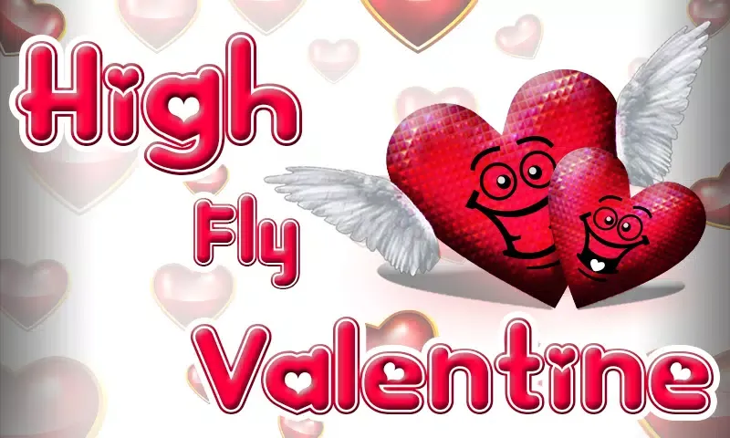 High Fly Valentine স্ক্রিনশট