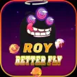 Roy Better Fly Roy Better Fly