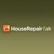 House Repair Talk