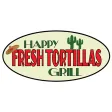 Happy Fresh Tortillas Grill