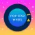 Pop Star Wheel
