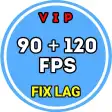FIX LAG & 90 FPS + 120 FPS