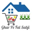 Ghar Pe Fal Sabji Ghar Pe Fal Sabji