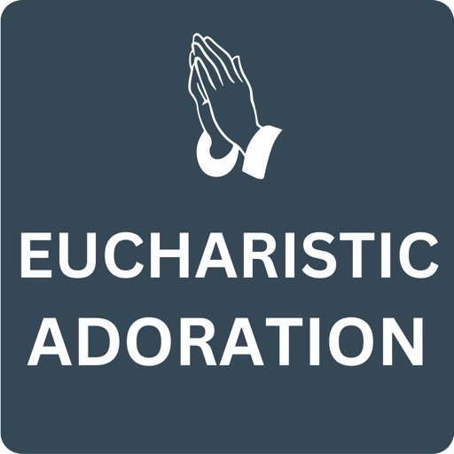 Eucharistic Adoration