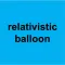 relativistic balloon