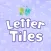 Letter Tiles: Good & Beautiful