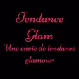 Tendance Glam Tendance Glam