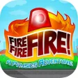 Fire Fire Fire! A Physics Adventure Fire Fire Fire! A Physics Adventure