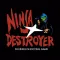 NINJA DESTROYER