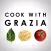Cook With Grazia: Quick Italian Recipes