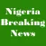 Nigeria Breaking News