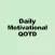 Daily Motivational QOTD
