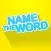 Name the Word - Play One of the Best Educational Puzzle & Guessing Games Available - Download This Addicting Search Game Now for Free