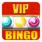 Bingo Vip - Win Big Bonus