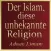 Der Islam, diese unbekannte Religion