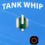 Tank Whip