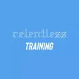 Relentless Training