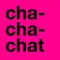 Chachachat