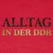 Everyday Life in the GDR