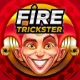 Fire Trickster Fire Trickster