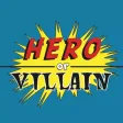 Hero Or Villain Hero Or Villain