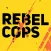 Rebel Cops