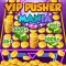 VIP Pusher Mania