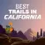 Best Trails in California