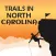 Trails in North Carolina