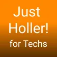 Just Holler! for Technicians