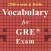 Vocabulary for GRE ® Test