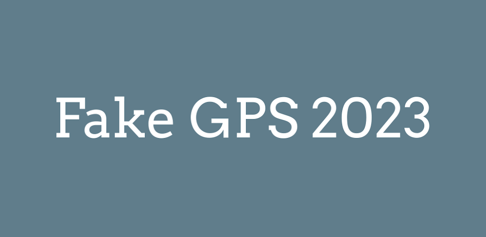 Fake GPS 2023