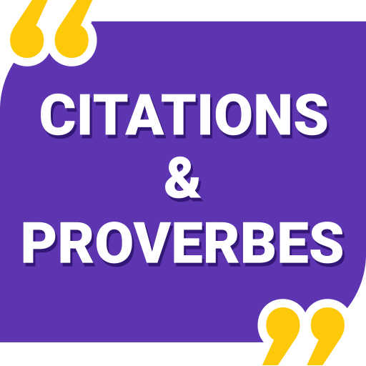 Citations et Proverbes